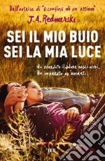 Sei il mio buio sei la mia luce (Life). E-book. Formato EPUB ebook