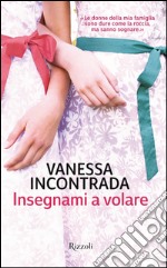 Insegnami a volare. E-book. Formato EPUB ebook