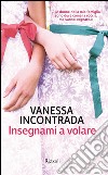 Insegnami a volare. E-book. Formato EPUB ebook