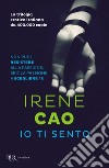 Io ti sento. E-book. Formato EPUB ebook di Irene Cao