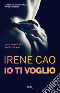 Io ti voglio. E-book. Formato EPUB ebook di Irene Cao