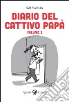 Diario del cattivo papà. E-book. Formato EPUB ebook