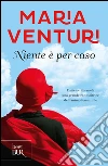 Niente è per caso. E-book. Formato EPUB ebook