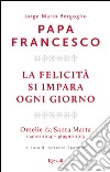 La felicità si impara ogni giorno. E-book. Formato EPUB ebook