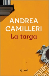 La targa. E-book. Formato EPUB ebook di Andrea Camilleri