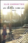 Sei bella come sei. E-book. Formato EPUB ebook