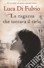 La ragazza che toccava il cielo. E-book. Formato EPUB ebook