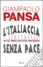 L'Italiaccia senza pace. E-book. Formato EPUB ebook