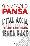 L'Italiaccia senza pace. E-book. Formato EPUB ebook