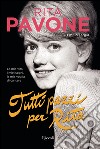 Tutti pazzi per Rita. E-book. Formato EPUB ebook di Rita Pavone