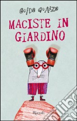 Maciste in giardino. E-book. Formato EPUB ebook