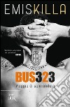 Bus 323. Viaggio di sola andata. E-book. Formato EPUB ebook