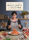 Racconti di cucina. E-book. Formato EPUB ebook di Angela Frenda