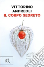 Il corpo segreto. E-book. Formato EPUB ebook