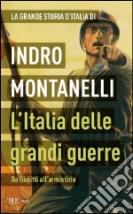 L'Italia delle grandi guerre. E-book. Formato EPUB ebook