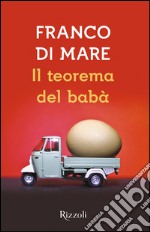 Il teorema del babà. E-book. Formato EPUB ebook