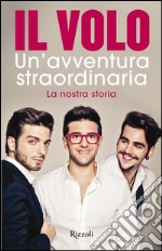 Un'avventura straordinaria. E-book. Formato EPUB ebook