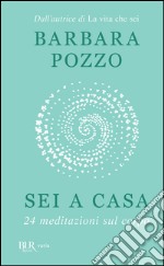 Sei a casa. E-book. Formato EPUB ebook