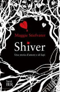 Shiver. E-book. Formato EPUB ebook di Maggie Stiefvater