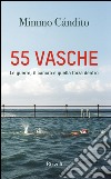 55 vasche. Le guerre, il cancro e quella forza dentro. E-book. Formato EPUB ebook