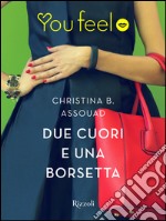 Due cuori e una borsetta (Youfeel). E-book. Formato EPUB ebook