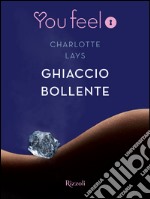 Ghiaccio bollente (Youfeel). E-book. Formato EPUB ebook