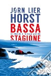 Bassa stagione. E-book. Formato EPUB ebook di Jørn Lier Horst