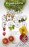 La dieta Smartfood. E-book. Formato EPUB ebook