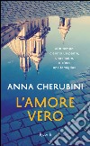 L'amore vero. E-book. Formato EPUB ebook