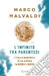 L'infinito tra parentesi. E-book. Formato EPUB ebook di Marco Malvaldi