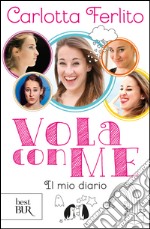 Vola con me. Il mio diario. E-book. Formato EPUB ebook