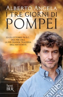 I tre giorni di Pompei (VINTAGE). E-book. Formato EPUB ebook di Alberto Angela