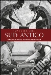 Sud antico: Diario di una ricerca tra filologia ed etnologia. E-book. Formato EPUB ebook di Emanuele Lelli