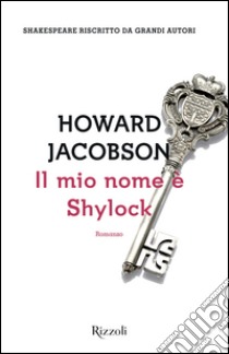 Il mio nome è Shylock. E-book. Formato EPUB ebook di Howard Jacobson