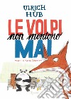 Le volpi non mentono mai. E-book. Formato EPUB ebook