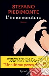 L'innamoratore. E-book. Formato EPUB ebook di Stefano Piedimonte