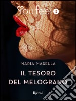 Il tesoro del melograno (Youfeel). E-book. Formato EPUB ebook