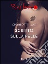 Scritto sulla pelle (Youfeel). E-book. Formato EPUB ebook di Charlotte Lays