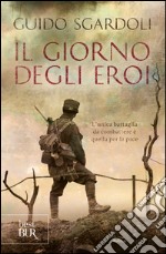 Il giorno degli eroi. E-book. Formato EPUB ebook