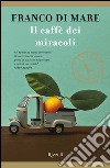Il caffè dei miracoli (VINTAGE). E-book. Formato EPUB ebook di Franco Di Mare