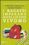 I ragazzi imparano quello che vivono. E-book. Formato EPUB ebook