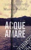 Acque amare. E-book. Formato EPUB ebook di Marco Polillo