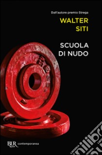 Scuola di nudo. E-book. Formato EPUB ebook di Walter Siti