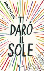 Ti darò il sole. E-book. Formato EPUB ebook