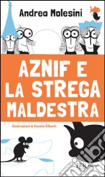 Aznif e la strega maldestra. E-book. Formato EPUB ebook