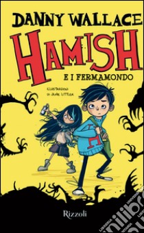 Hamish e i Fermamondo. E-book. Formato EPUB ebook di Danny Wallace