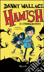 Hamish e i Fermamondo. E-book. Formato EPUB ebook