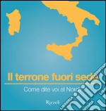 Il terrone fuori sede. Come dite voi al Nord?. E-book. Formato EPUB ebook