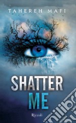 Shatter Me (versione italiana). E-book. Formato EPUB ebook