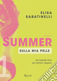 Summer - 1. Sulla mia pelle. E-book. Formato EPUB ebook